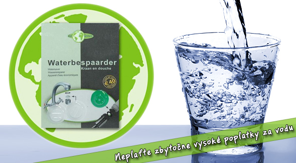 Ušetrite svoje peniaze za vodu - šetrič vody Waterbespaarder Go Green vrátane poštovného. 