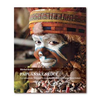 Cestopis Michal Knitl - Papuánske srdce
