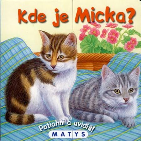 Kde je Micka?