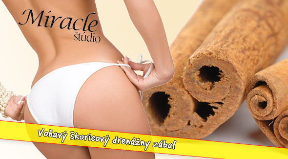 Škoricový anticelulitídny zábal – zatočte s celulitídou! Lymfodrenáž, zábal a ošetrenie ultrazvukom.