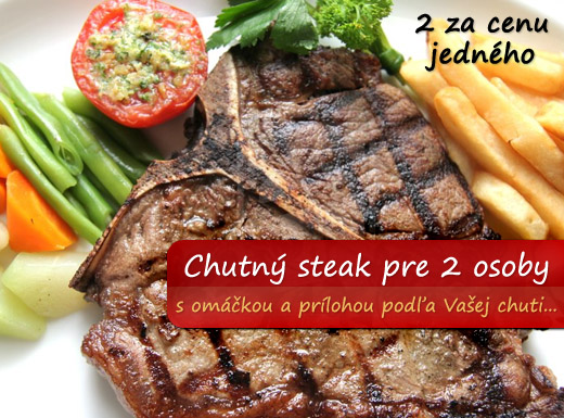 Zahryznite sa do poriadneho steaku! Teraz pre dve 