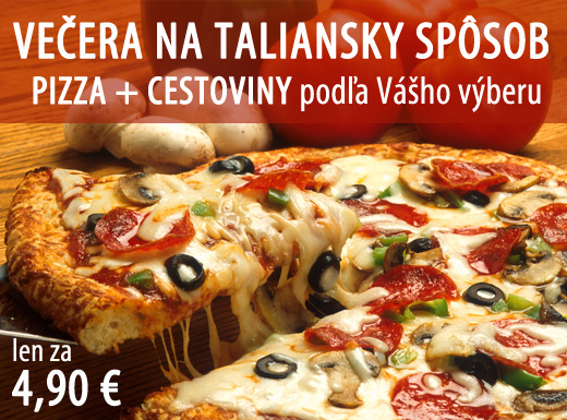 Zájdite na chutnú večeru vo dvojici! Pizza + cesto