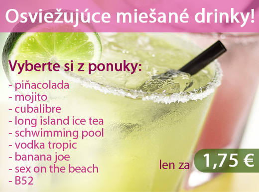 Osviežte sa skvelou chuťou miešaných drinkov! Na v