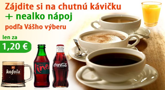 Zájdite si na chutnú kávičku a nealko nápoj podľa 