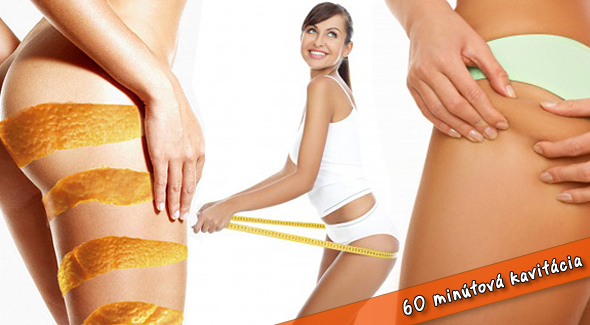 Ultrazvuková liposukcia - kavitácia. Hodinové ošetrenie v Lučenci.