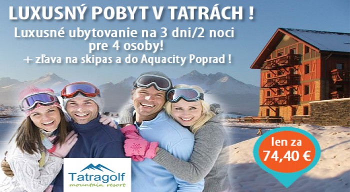 Prežite LUXUSNÝ POBYT v Tatrách na 3 dni / 2 noci 