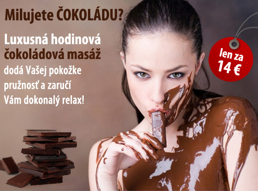 Milujete čokoládu? Doprajte si 60 min. LUXUSNÚ ČOK