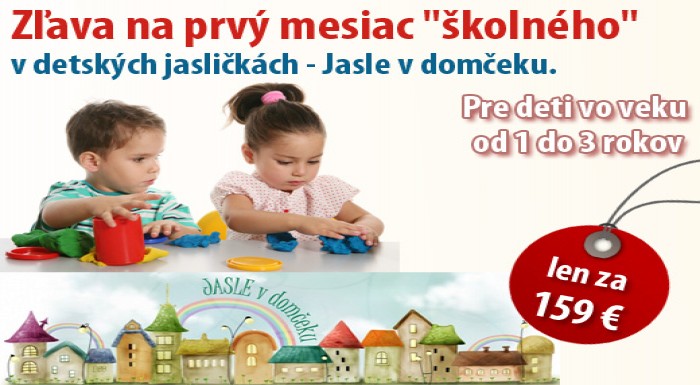 Výnimočná zľava na prvý mesiac "školného" v jaslič