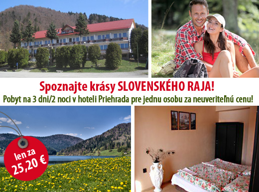 Vychutnajte si nádherný pobyt v SLOVENSKOM RAJI ! 