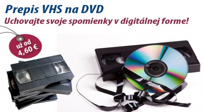 Uchovajte si svoje spomieeky! Prepis z kaziet VHS,